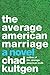Average American Marriage, ...