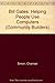Bill Gates: Helping People Use Computers (Community Builders) by Charnan Simon (1997-10-05)