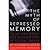 The Myth of Repressed Memory: False Memories and Allegations of Sexual Abuse by Elizabeth Loftus (1994-09-08)