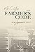 The Farmer’s Code: How Legacies are Built