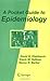 A Pocket Guide to Epidemiology by Kleinbaum, David G., Sullivan, Kevin M., Barker, Nancy D.(December 7, 2006) Paperback
