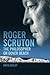 Roger Scruton: The Philosopher on Dover Beach by Mark Dooley (2009-05-21)