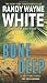 Bone Deep (Doc Ford Novel) by Randy Wayne White (3-Feb-2015) Paperback
