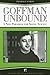 Goffman Unbound by Scheff, ...