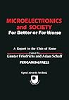 Microelectronics and Society: For Better of for Worse (Pergamon International Library of Science, Technology, Engineering & Social Studies)