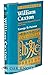 WILLIAM CAXTON, A QUINCENTENARY BIOGRAPHY OF ENGLISH'S FIRST PRINTER
