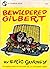 Bewildered Gilbert