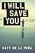 I Will Save You by Matt de la Pe? (2011-11-08)