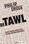 De Tawl by Philip Dröge
