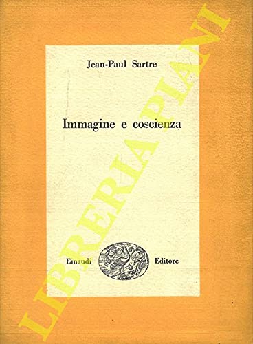Immagine e coscienza. Psicologia fenomenologica dell’immaginazione.