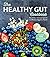 The Healthy Gut Cookbook: B...