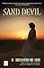 By Michael B. Oren - Sand Devil: A Negev Trilogy (Revised) (2007-09-16) [Paperback]