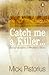 Catch ME a Killer by Micki Pistorius (19-Nov-2001) Paperback