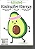 EATING WELL MAGAZINE SPECIAL EDITION EATING FOR ENERGY 2020. by Eating Well Magazine