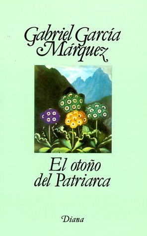 El Otono del Patriarca / Autumn of Patriarch