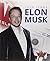 Elon Musk (Tech Icons) by Sara Green (2014-08-02)