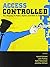 Access Controlled (Information Revolution and Global Politics)
