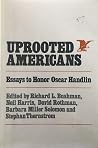 Uprooted Americans: Essays to honor Oscar Handlin