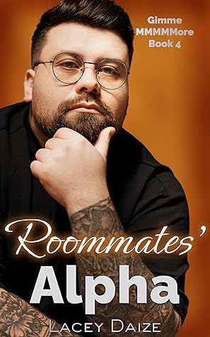 Roommates' Alpha (Gimme MMMMMore #4)