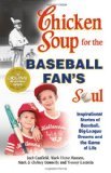 Chicken Soup for the Baseball Fans Soul by Canfield, Jack, Hansen, Mark Victor, Donnelly, Mark, Donnell [Paperback]
