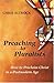 Preaching to Pluralists: How to Proclaim Christ in a Postmodern Age by Chris Altrock (2004-05-01)