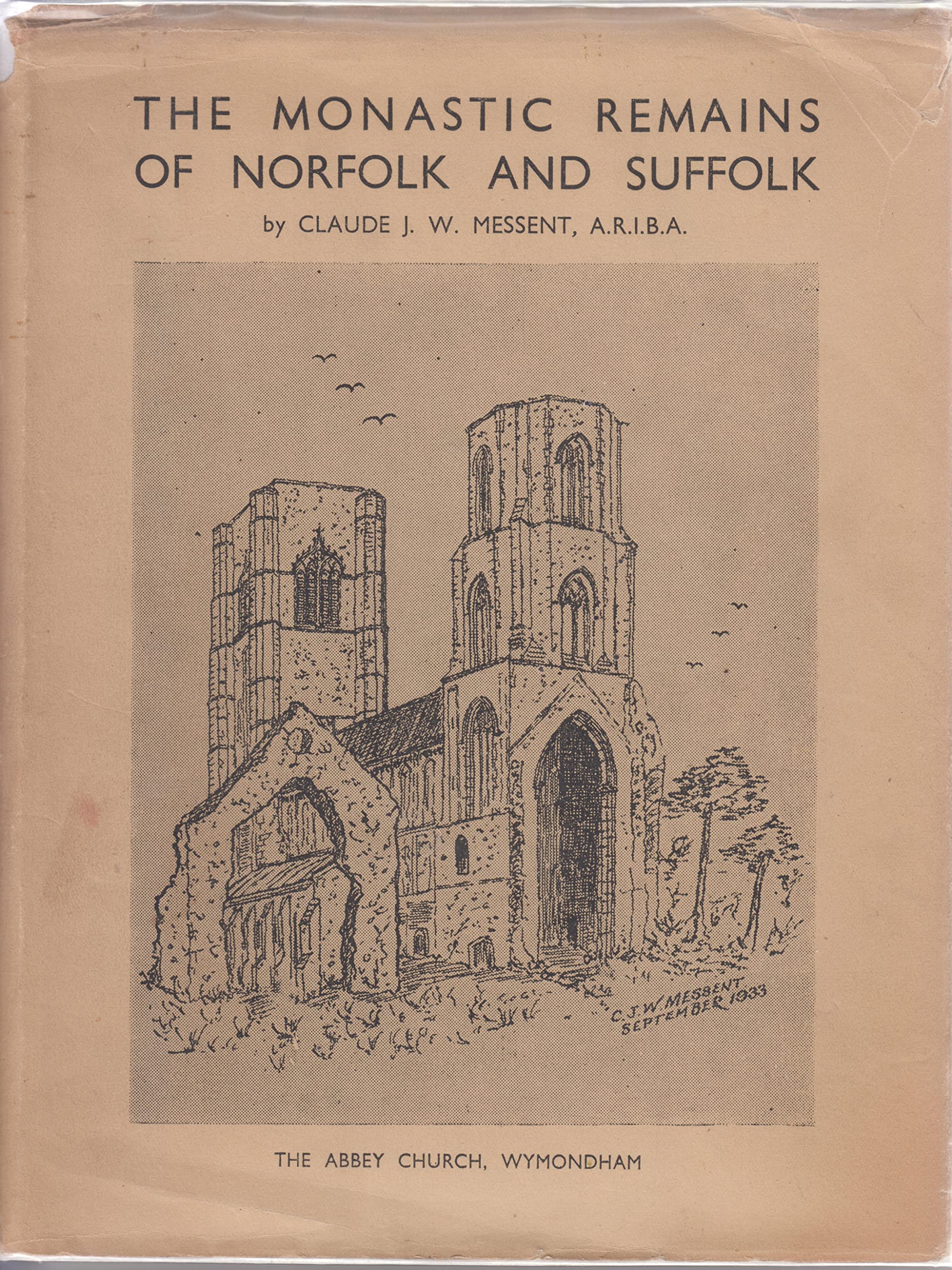 The monastic remains of Norfolk & Suffolk, (Hardcover)