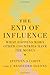 The End of Influence: What ...