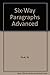 Six Way Paragraphs: Advanced Level by Walter Pauk (1999-10-01)