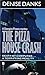 Pizza House Crash