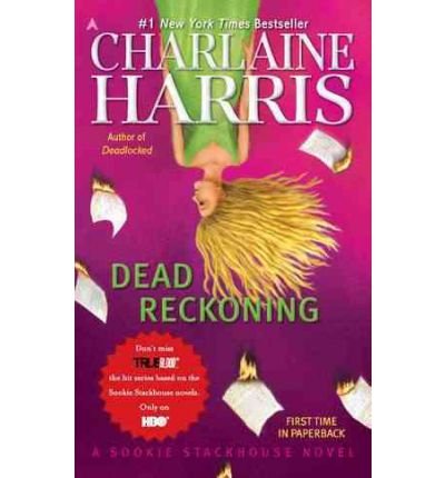 [Dead Reckoning: A Sookie Stackhouse Novel] [by: Charlaine Harris]