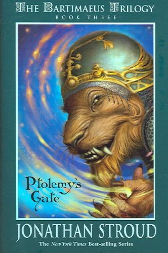 Ptolemy's Gate. the Bartimaeus Trilogy. Book Three