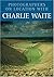 Photographers on Location with Charlie Waite by Charlie Waite (7-Aug-2003) Paperback