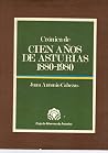 Crónica de cien años de Asturias, 1880-1980 (Spanish Edition) Crónica de cien años de Asturias, 1880-1980 (Spanish Edition)