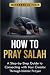 How to Pray Salah: A Step-B...