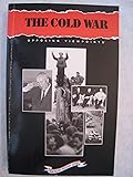 The Cold War: Opposing Viewpoints
