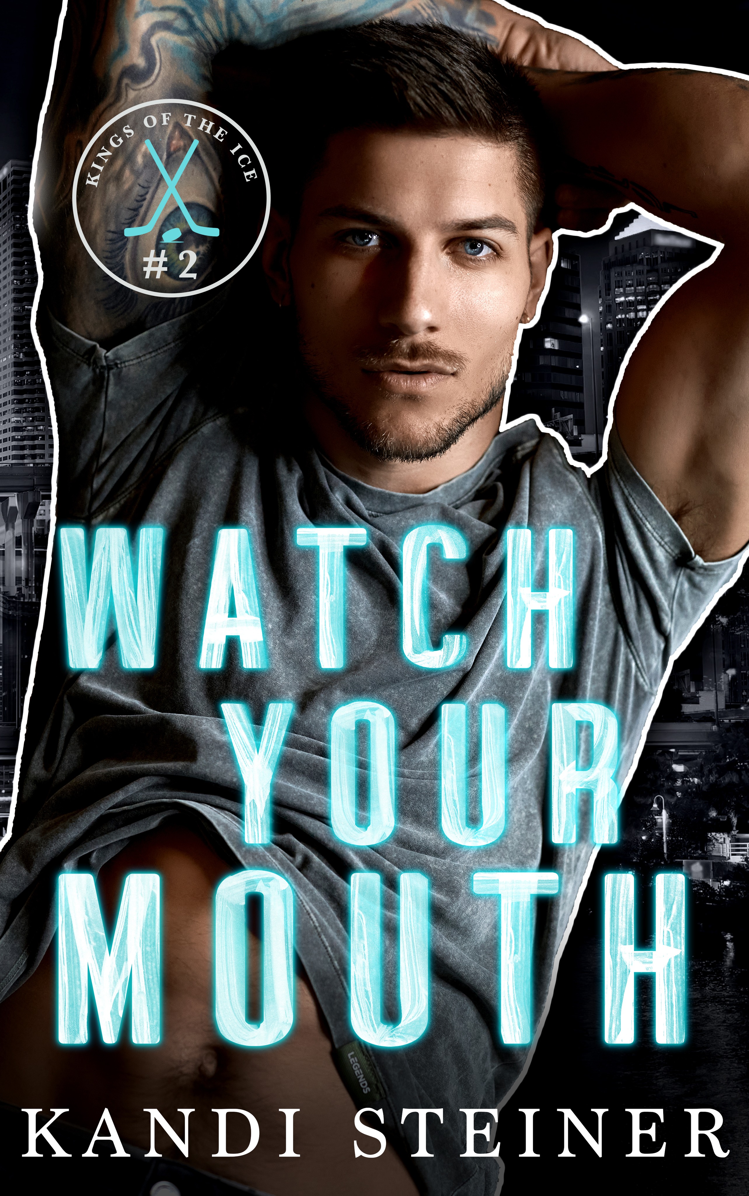 Watch Your Mouth (Kings of the Ice, #2)