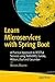LEARN MICROSERVICES WITH SPRING BOOT: A PRACTICAL APPROACH TO RESTFUL SERVICES USING RABBITMQ, EUREKA, RIBBON, ZUUL AND CUCUMBER [Paperback] Macero