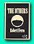 Robert FERRO / The Others 1st Edition 1977 [Hardcover] FERRO, Robert