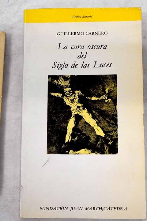 La cara oscura del Siglo de las Luces (Paperback)
