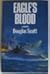 Eagle's Blood by Douglas D. Scott