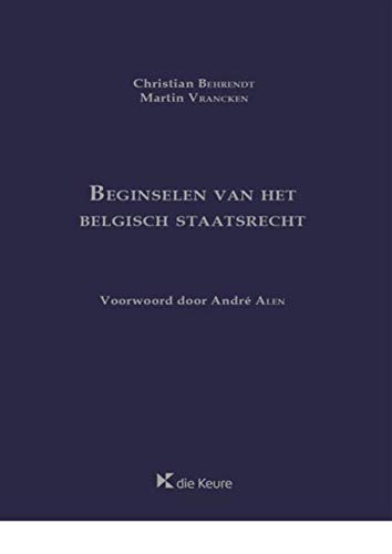 Beginselen van het Belgisch staatsrecht (Paperback)