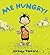 [Me Hungry!] (By: Jeremy Tankard) [published: April, 2010]