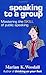 Speaking to a Group: Mastering the Skill of Public Speaking by Marian K. Woodall (1989-11-30)