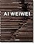Ai Weiwei by Uli Sigg (2016-04-25)