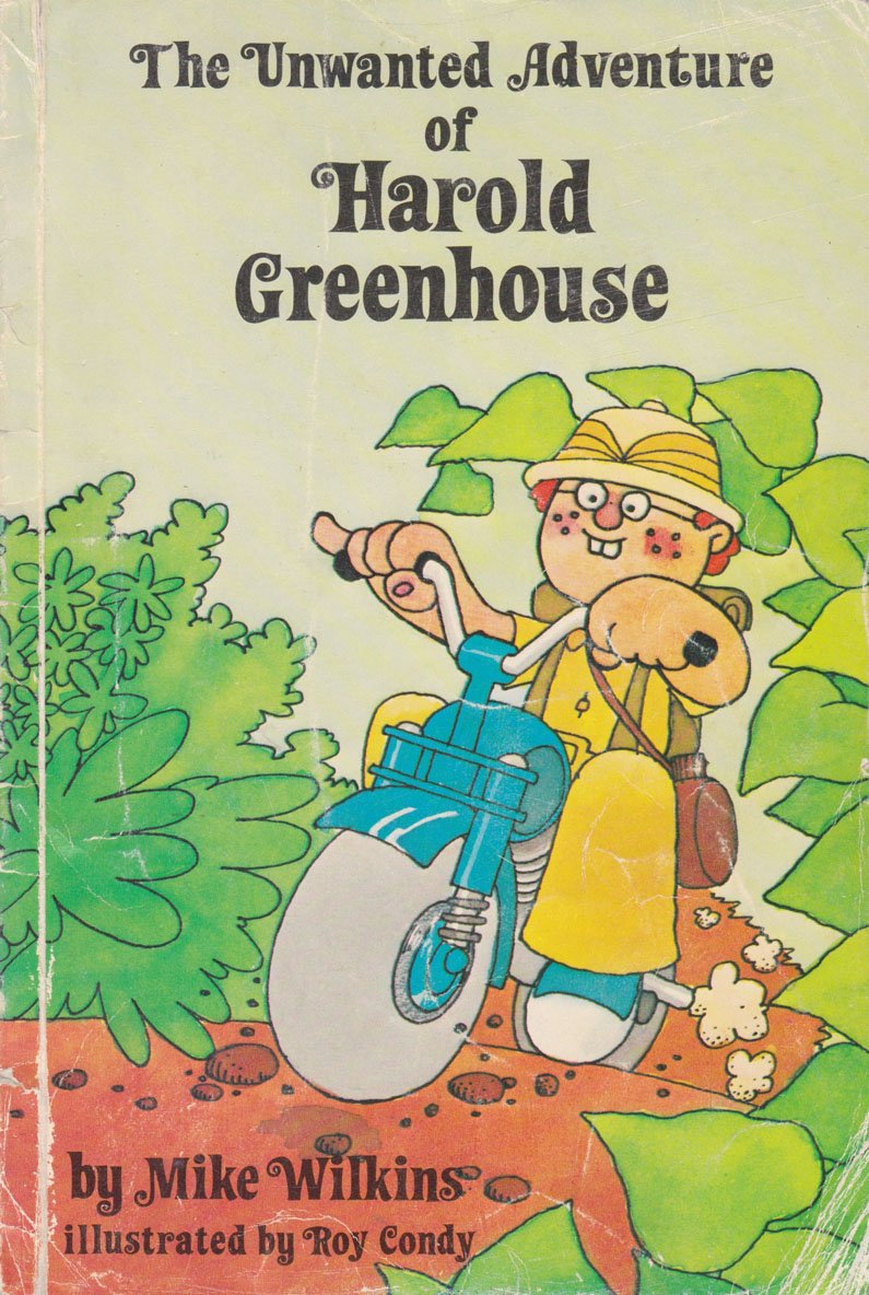The Unwanted Adventures of Harold Greenhouse (Unknown Binding)