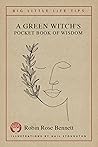 A Green Witch's Pocket Book of Wisdom - Big Little Life Tips