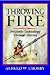 Throwing Fire: Projectile Technology through History Hardcover April 8, 2002