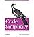 [(Code Simplicity: The Science of Software Design )] [Author: Max Kanat-Alexander] [Apr-2012]