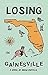 Losing in Gainesville by Costello, Brian (October 14, 2014) Paperback