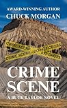 Crime Scene, A Buck Taylor Novel by Chuck Morgan